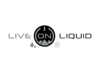 LIVE ON LIQUID