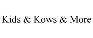 KIDS & KOWS & MORE