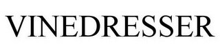 VINEDRESSER