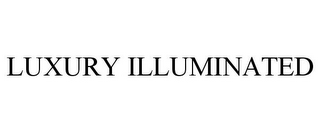 LUXURY ILLUMINATED