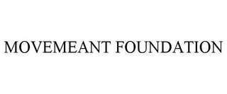 MOVEMEANT FOUNDATION