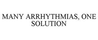 MANY ARRHYTHMIAS, ONE SOLUTION