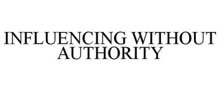 INFLUENCING WITHOUT AUTHORITY