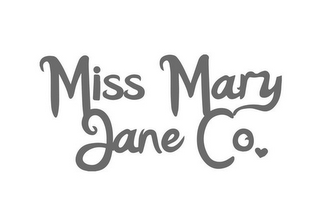 MISS MARY JANE CO.