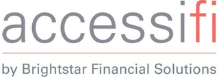 ACCESSIFI BY BRIGHTSTAR FINANCIAL SOLUTIONS