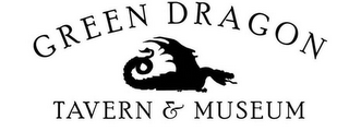 GREEN DRAGON TAVERN & MUSEUM