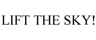 LIFT THE SKY!