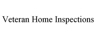 VETERAN HOME INSPECTIONS