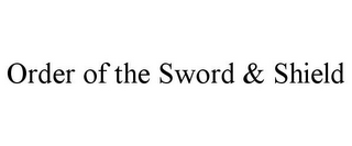 ORDER OF THE SWORD & SHIELD