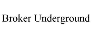 BROKER UNDERGROUND