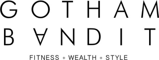 GOTHAM BANDIT FITNESS WEALTH STYLE