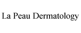 LA PEAU DERMATOLOGY