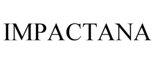 IMPACTANA