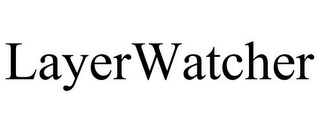 LAYERWATCHER