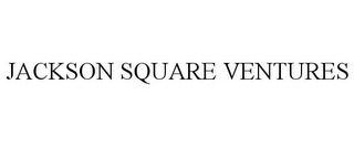 JACKSON SQUARE VENTURES