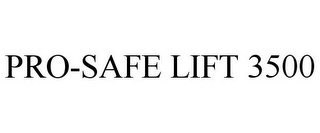 PRO-SAFE LIFT 3500