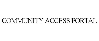 COMMUNITY ACCESS PORTAL