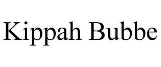 KIPPAH BUBBE