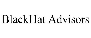 BLACKHAT ADVISORS