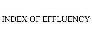 INDEX OF EFFLUENCY