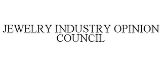 JEWELRY INDUSTRY OPINION COUNCIL