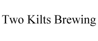 TWO KILTS BREWING