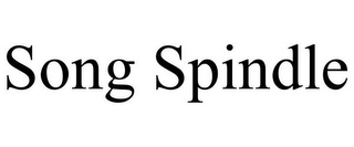 SONG SPINDLE