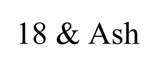 18 & ASH