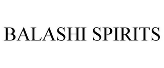 BALASHI SPIRITS