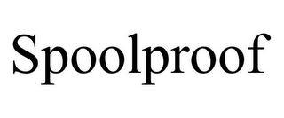 SPOOLPROOF