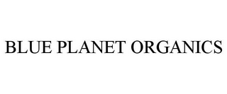 BLUE PLANET ORGANICS