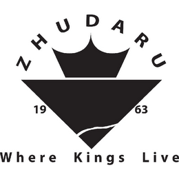 ZHUDARU 1963 WHERE KINGS LIVE