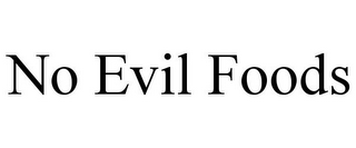 NO EVIL FOODS