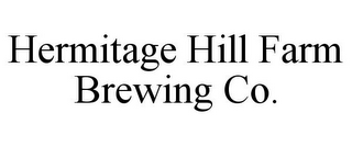 HERMITAGE HILL FARM BREWING CO.