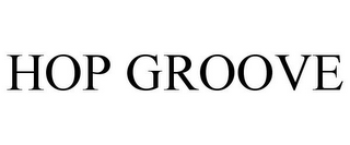 HOP GROOVE