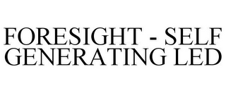 FORESIGHT - SELF GENERATING LED