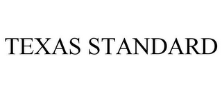 TEXAS STANDARD