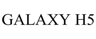 GALAXY H5
