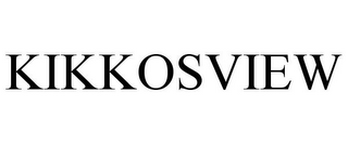 KIKKOSVIEW