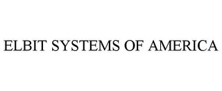 ELBIT SYSTEMS OF AMERICA