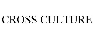 CROSS CULTURE