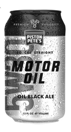 PREMIUM VISCOSITY PISTON PETE'S SO CAL STRAIGHT MOTOR OIL OIL BLACK ALE 12 FL OZ BY VOLUME 5W30