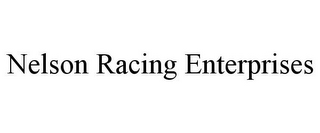 NELSON RACING ENTERPRISES