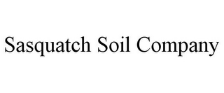 SASQUATCH SOIL COMPANY