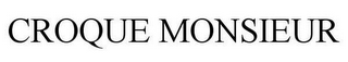 CROQUE MONSIEUR