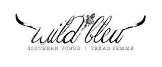 WILD BLEU SOUTHERN VOGUE | TEXAS FEMME