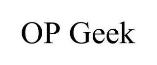 OP GEEK