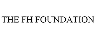 THE FH FOUNDATION