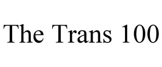 THE TRANS 100