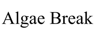 ALGAE BREAK